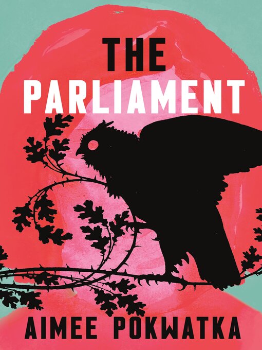 Title details for The Parliament by Aimee Pokwatka - Available